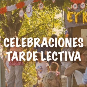 Celebraciones - Tarde día lectivo
